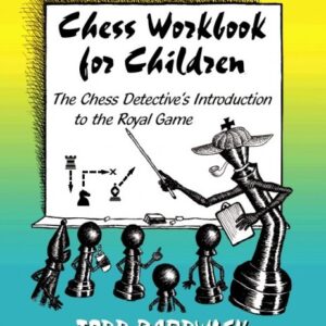 Chess Workbook for Children by Todd Bardwick